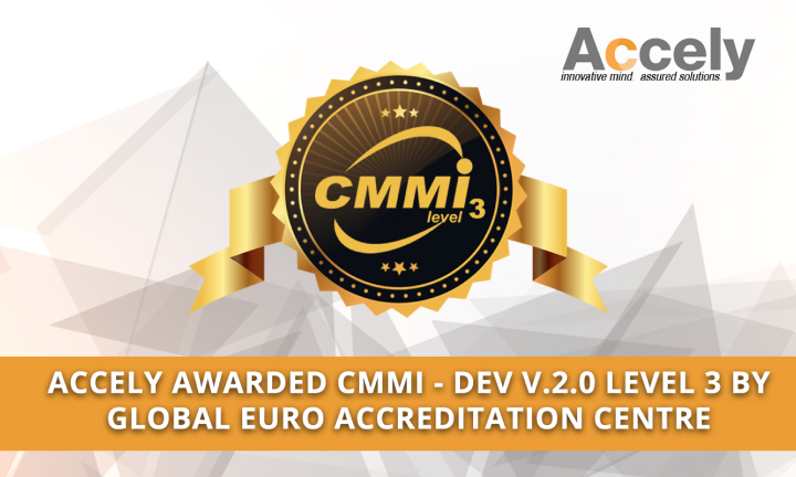 Accely Awarded CMMI – Dev V.2.0 Level 3 By Global Euro Accreditation Centre