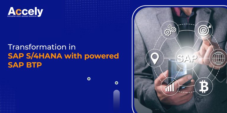 Transformation In SAP S/4HANA With Powered SAP BTP | Accely